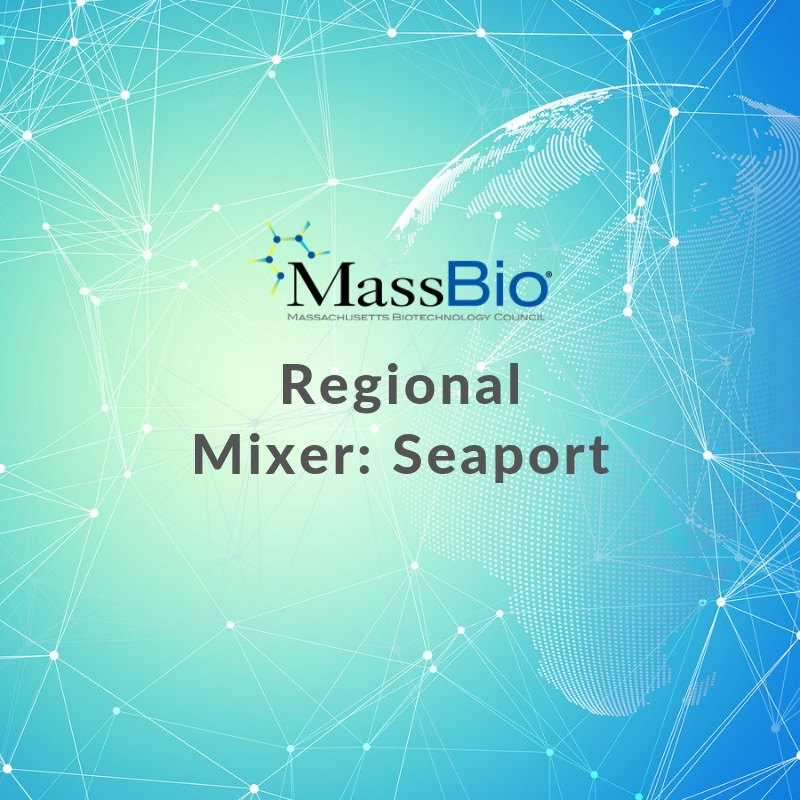 MassBio Regional Mixer: Seaport